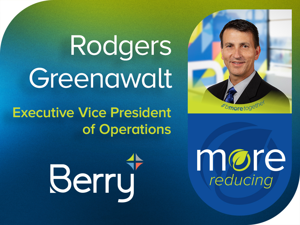 Headshot of Rodgers Greenawalt, Executive Vice President of Operations, Berry Global